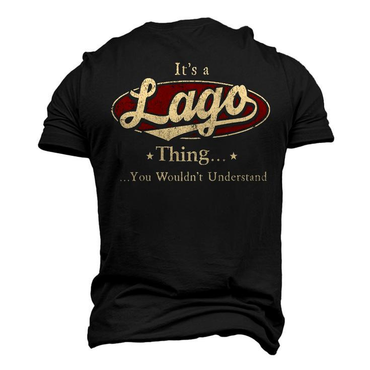 Its A Lago Thing You Wouldnt Understand Shirt Personalized Name T Shirt Shirts With Name Printed Lago Men's 3D T-shirt Back Print