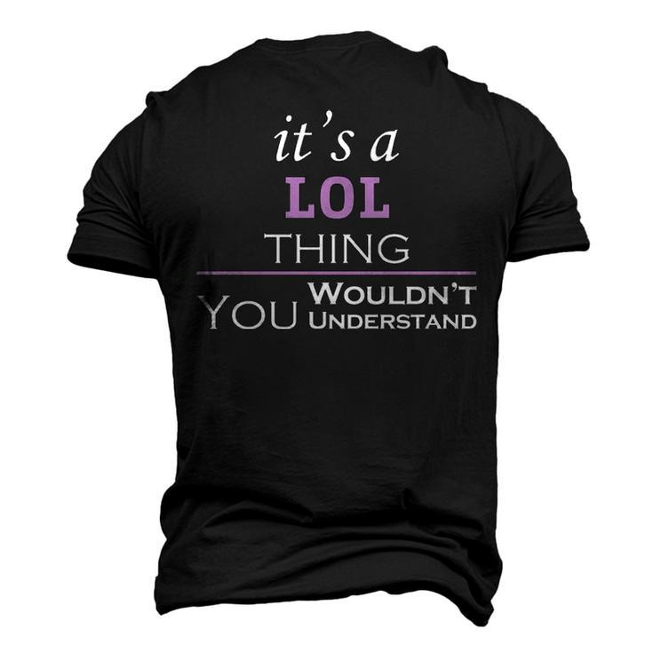 Its A Lol Thing You Wouldnt Understand T Shirt Lol Shirt For Lol Men's 3D T-shirt Back Print