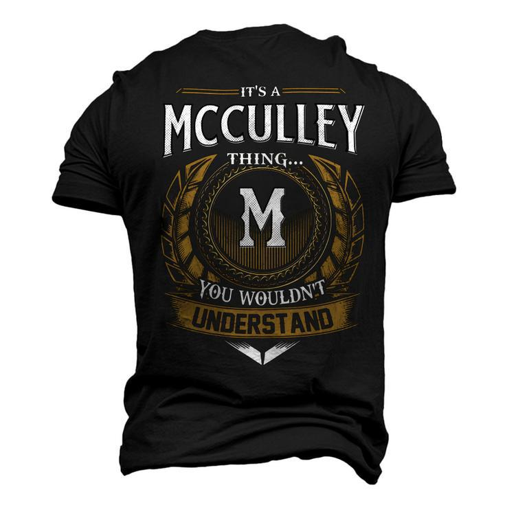 Its A Mcculley Thing You Wouldnt Understand Name Men's 3D T-shirt Back Print