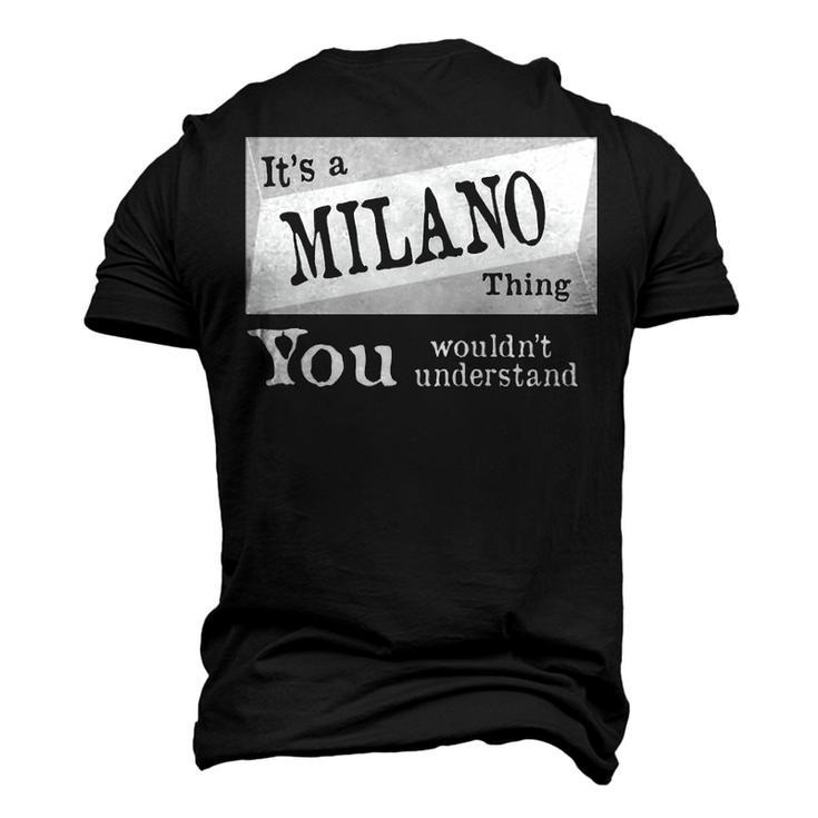 Its A Milano Thing You Wouldnt Understand T Shirt Milano Shirt For Milano D Men's 3D T-shirt Back Print