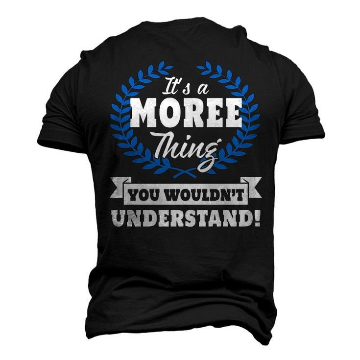 Its A Moree Thing You Wouldnt Understand T Shirt Moree Shirt For Moree A Men's 3D T-shirt Back Print