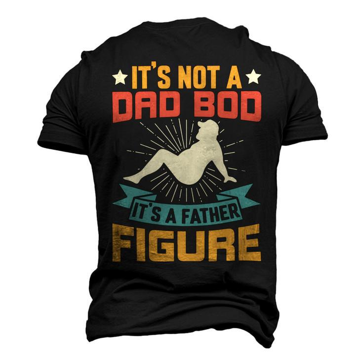 Its Not A Dad Bod Its A Father Figure Fathers Day Gift Men's 3D Print Graphic Crewneck Short Sleeve T-shirt