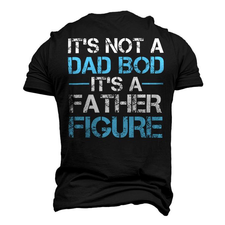 Its Not A Dad Bod Its A Father Figure Fathers Day Men's 3D Print Graphic Crewneck Short Sleeve T-shirt