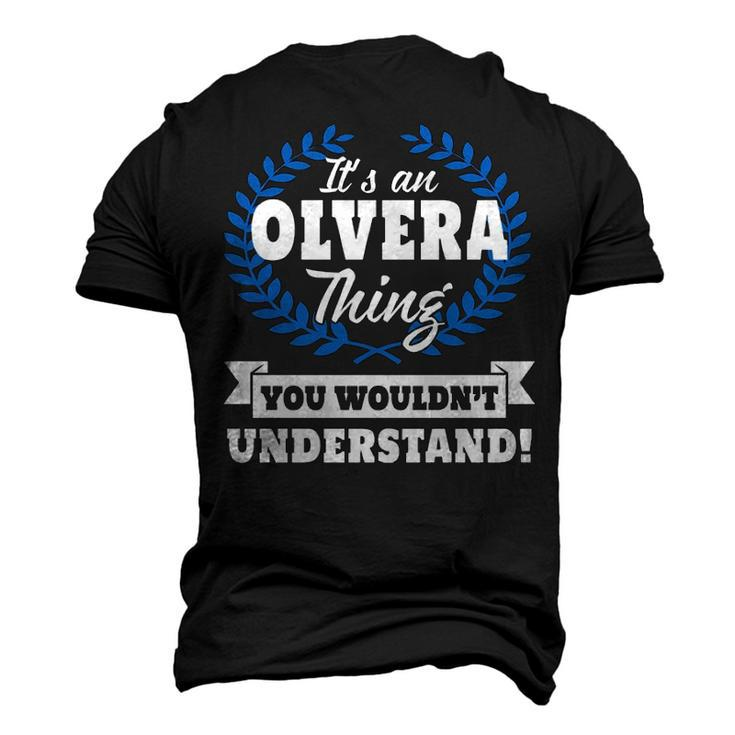 Its An Olvera Thing You Wouldnt Understand T Shirt Olvera Shirt For Olvera A Men's 3D T-shirt Back Print