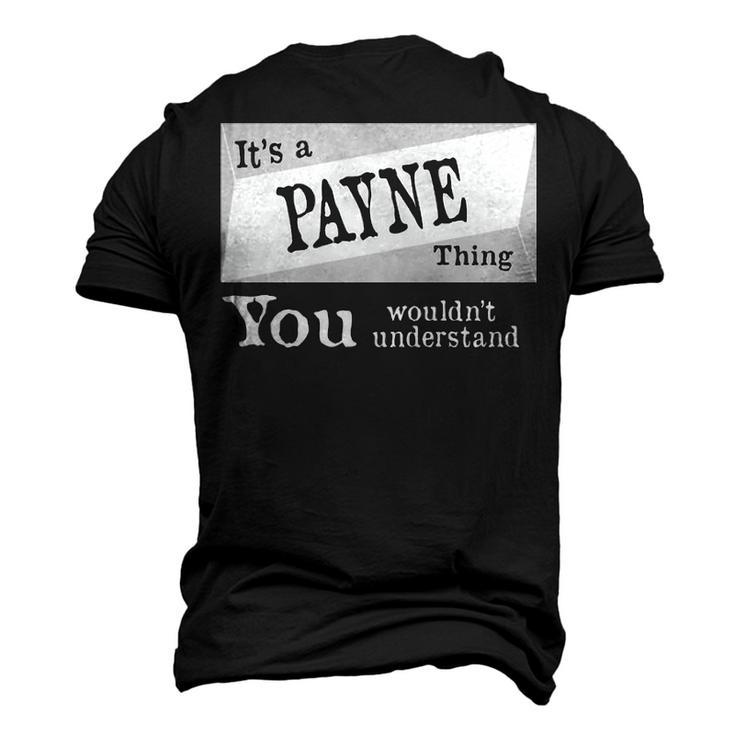 Its A Payne Thing You Wouldnt Understand T Shirt Payne Shirt For Payne D Men's 3D T-shirt Back Print