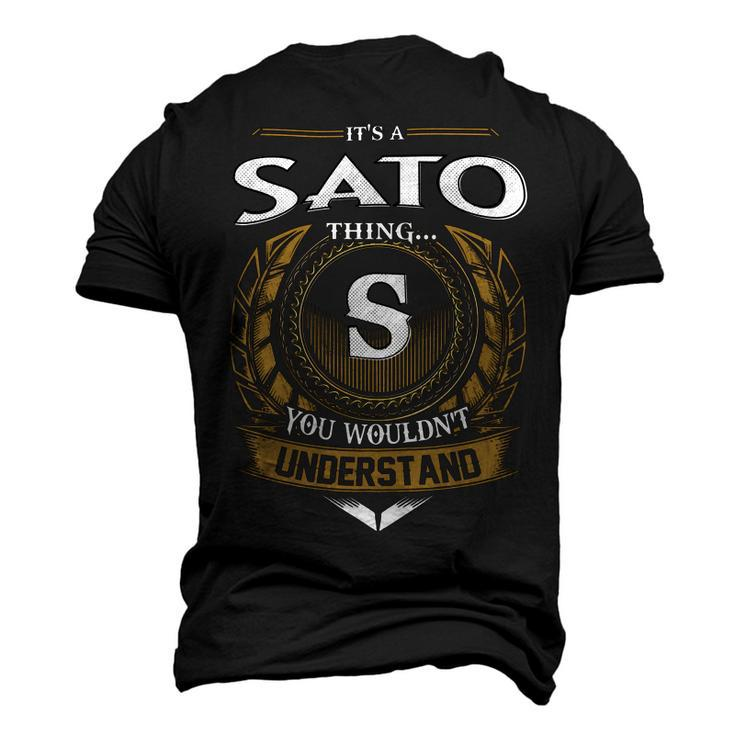 Its A Sato Thing You Wouldnt Understand Name Men's 3D T-shirt Back Print