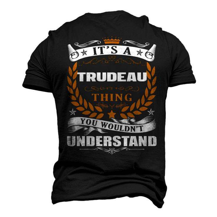 Its A Trudeau Thing You Wouldnt Understand T Shirt Trudeau Shirt For Trudeau Men's 3D T-shirt Back Print