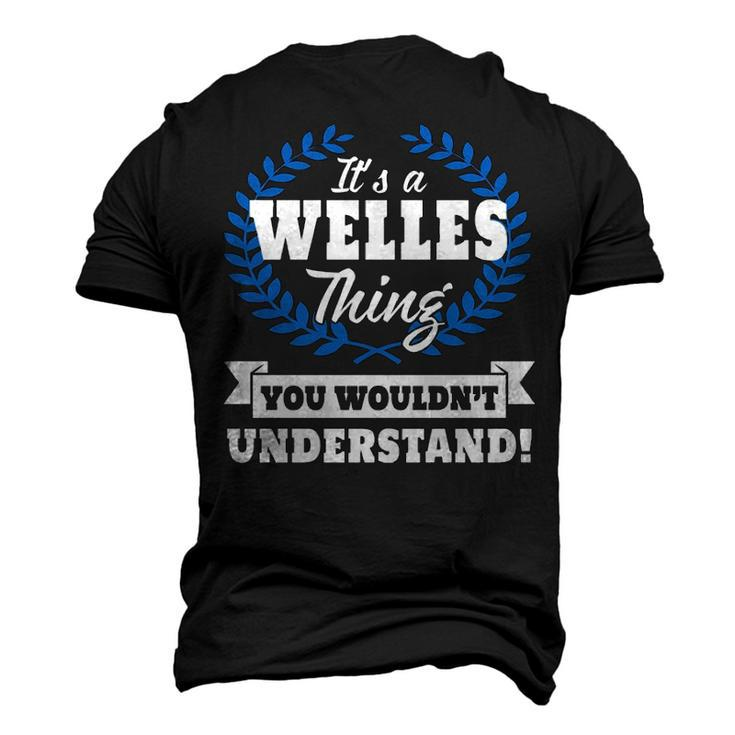 Its A Welles Thing You Wouldnt Understand T Shirt Welles Shirt For Welles A Men's 3D T-shirt Back Print
