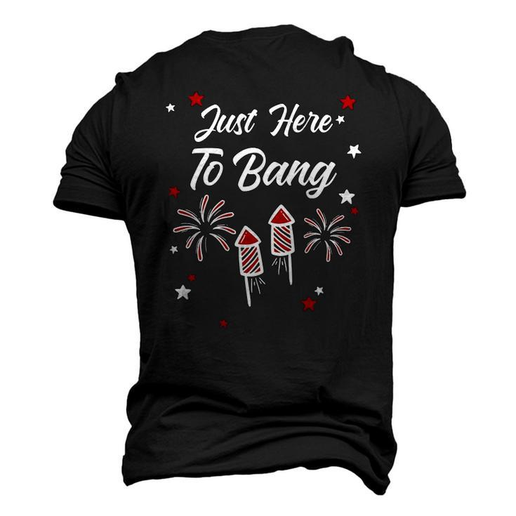 Just Here To Bang 4Th July American Flag Clothes Men's 3D T-Shirt Back Print