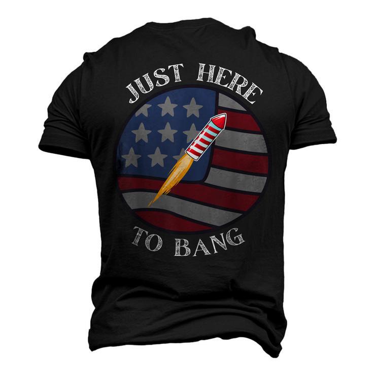 Im Just Here To Bang 4Th Of July Fireworks Fourth Of July Men's 3D T-shirt Back Print