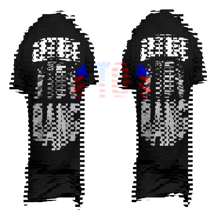 Just Here To Bang 4Th Of July Fourth Of July Men's 3D T-shirt Back Print