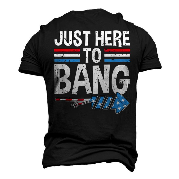 Im Just Here To Bang 4Th Of July Patriotic Men's 3D T-shirt Back Print