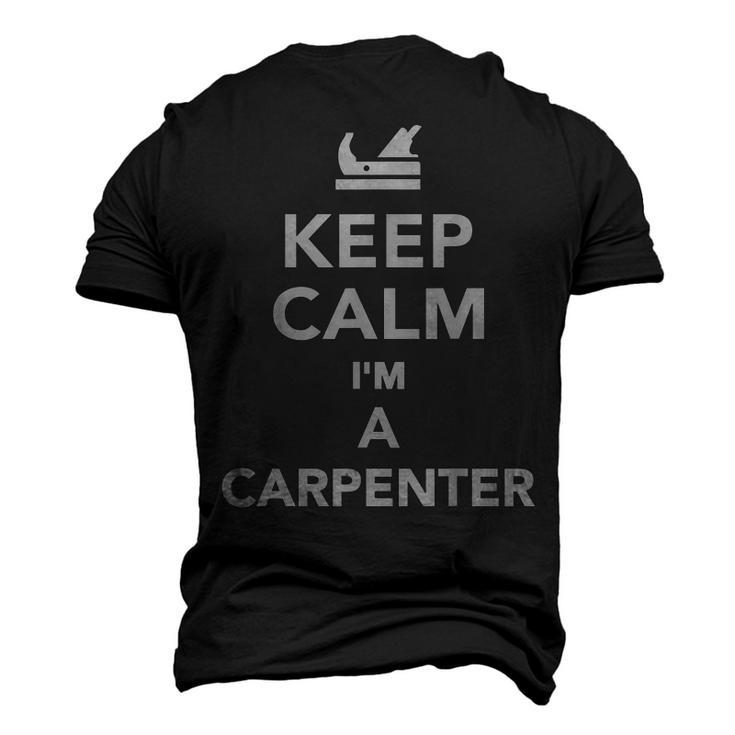 Keep Calm Im A Carpenter Men's 3D T-shirt Back Print