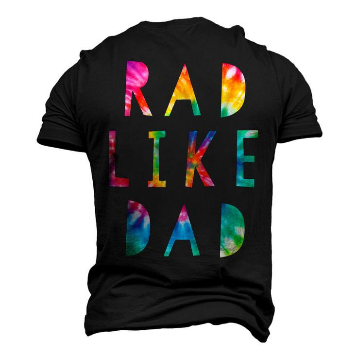 Kids Rad Like Dad Tie Dye Father’S Day Kids Boys Son Men's 3D T-shirt Back Print