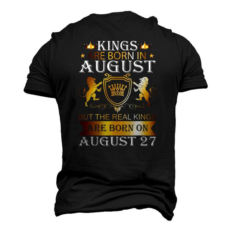 Kings Are Born On August 27 Birthday Bday Mens Boys Kids Men's 3D T-Shirt Back Print