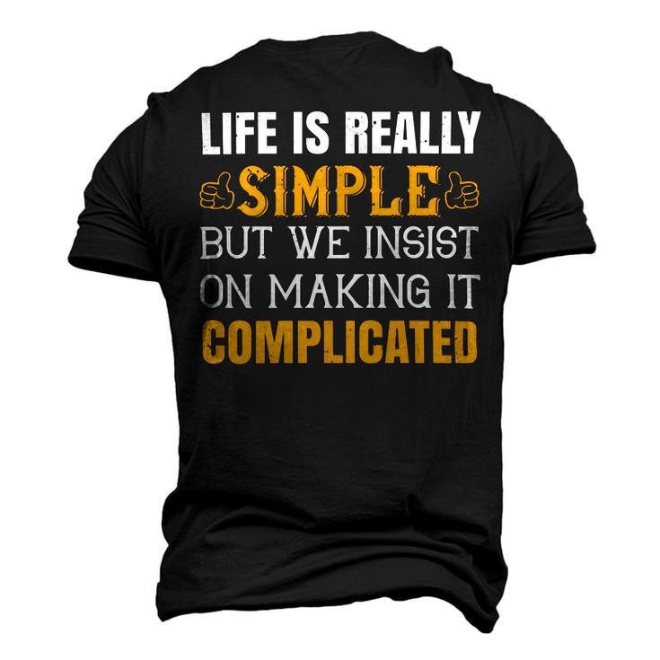 Life Is Really Simple But We Insist On Making It Complicated Papa T-Shirt Fathers Day Gift Men's 3D Print Graphic Crewneck Short Sleeve T-shirt