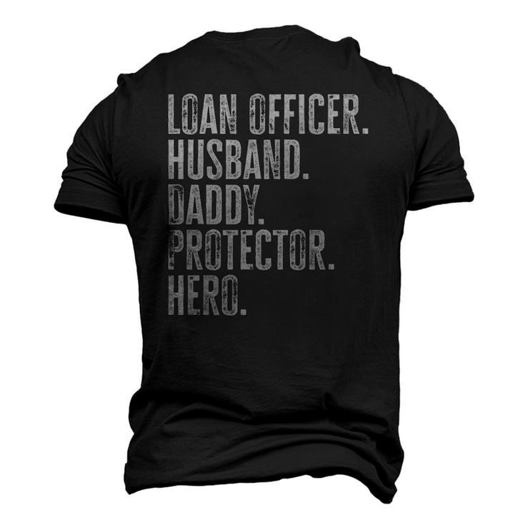 Mens Loan Officer Husband Daddy Protector Hero Fathers Day Dad Men's 3D T-Shirt Back Print