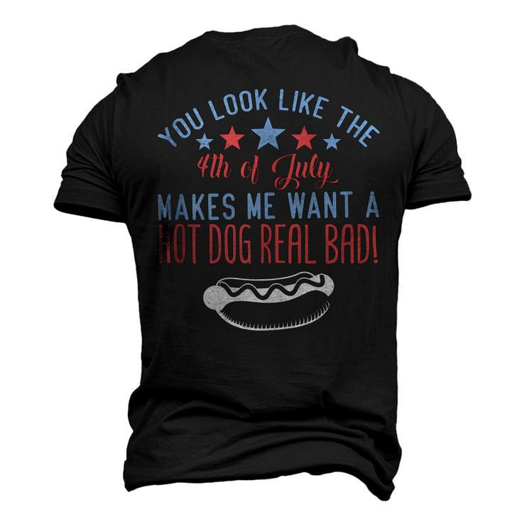 You Look Like July 4Th Makes Me Want A Hotdog Real Bad Men's 3D T-shirt Back Print
