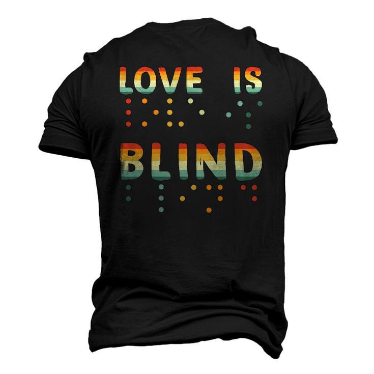 Love Is Blind Braille Visually Impaired Blind Awareness Men's 3D T-Shirt Back Print