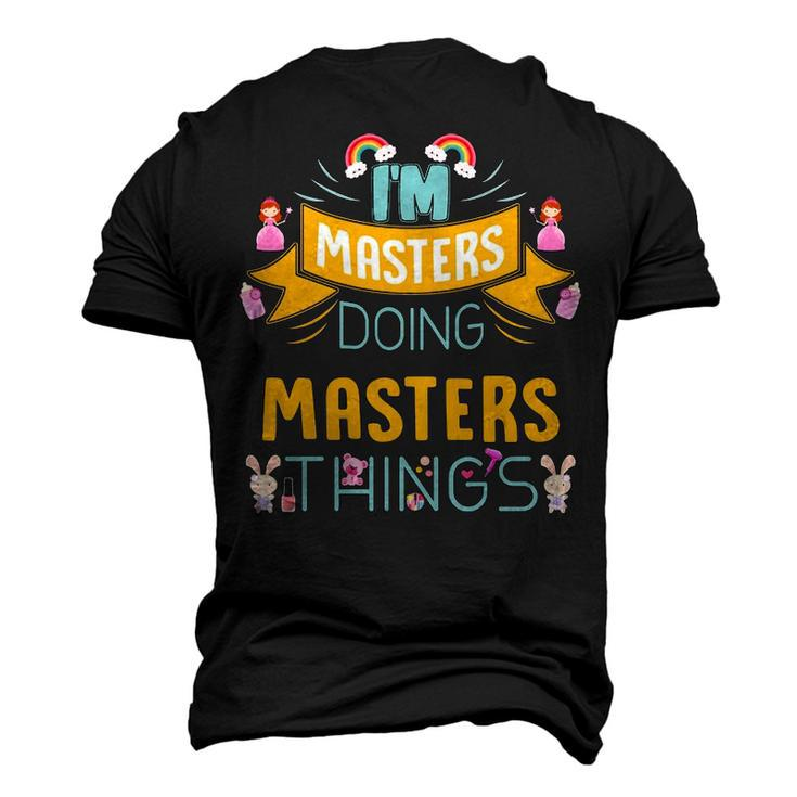 Im Masters Doing Masters Things Masters Shirt For Masters Men's 3D T-shirt Back Print