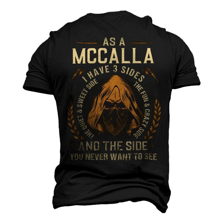 As A Mccalla I Have A 3 Sides And The Side You Never Want To See Men's 3D T-shirt Back Print
