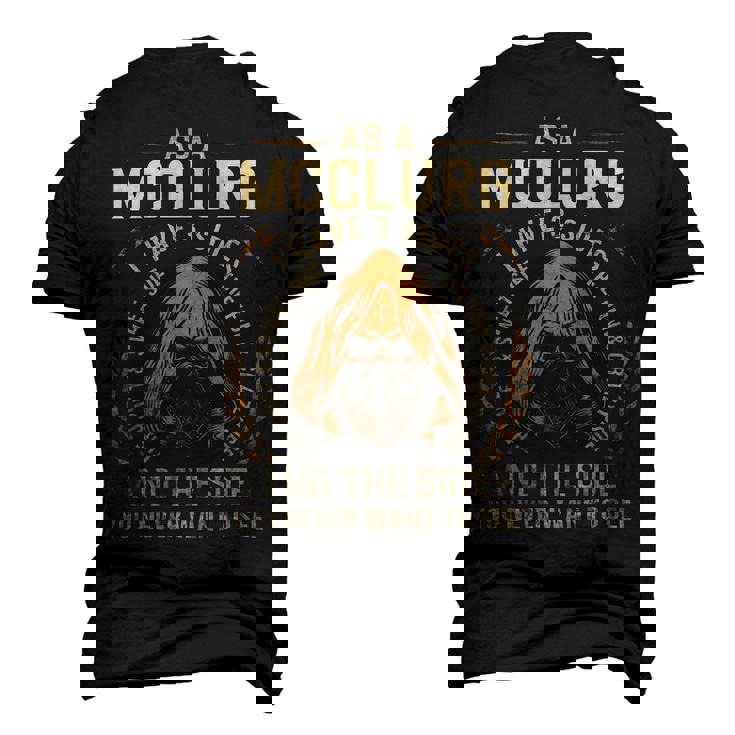 As A Mcclurg I Have A 3 Sides And The Side You Never Want To See Men's 3D T-shirt Back Print