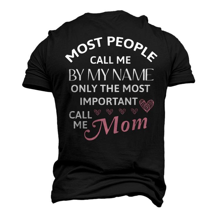 Most People Call Me By My Name - Funny Mothers Day Women Best Mom Mother Men's 3D Print Graphic Crewneck Short Sleeve T-shirt