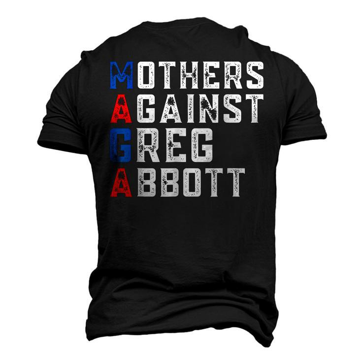 Mothers Against Greg Abbott Democrat - Maga Men's 3D T-shirt Back Print