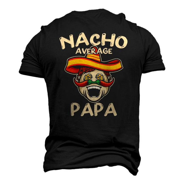Nacho Average Papa Sombrero Chilli Papa Cinco De Mayo Men's 3D T-Shirt Back Print