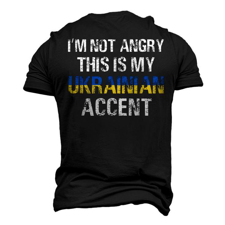 Im Not Angry This Is My Ukrainian Accent Roots Ukraine Pride Men's 3D T-shirt Back Print