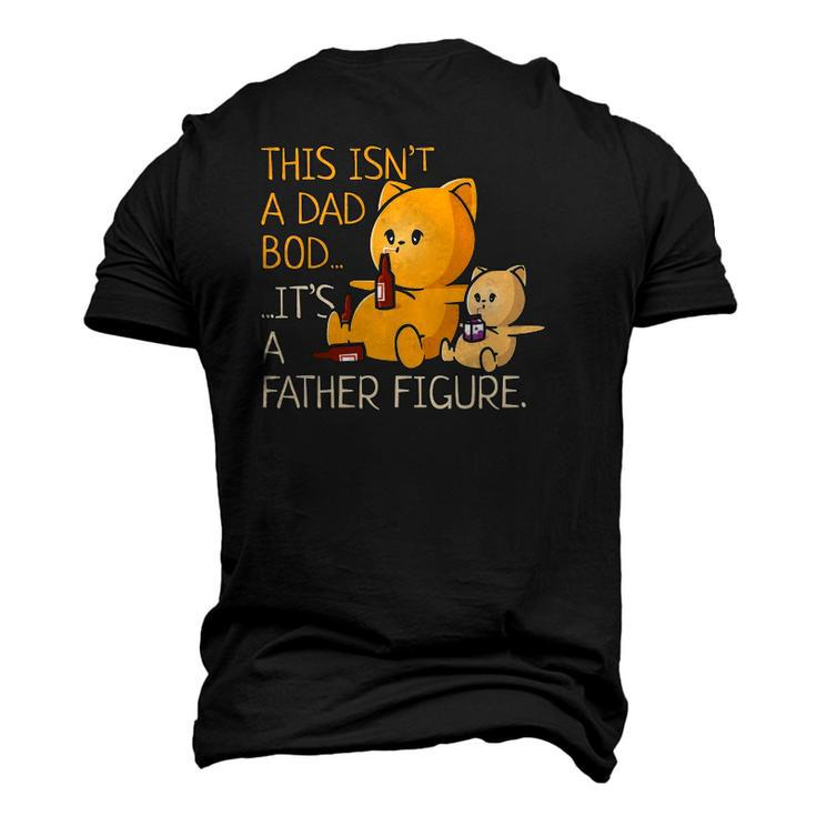 Not A Dad Bod A Father Figure Fathers Day Men's 3D T-Shirt Back Print