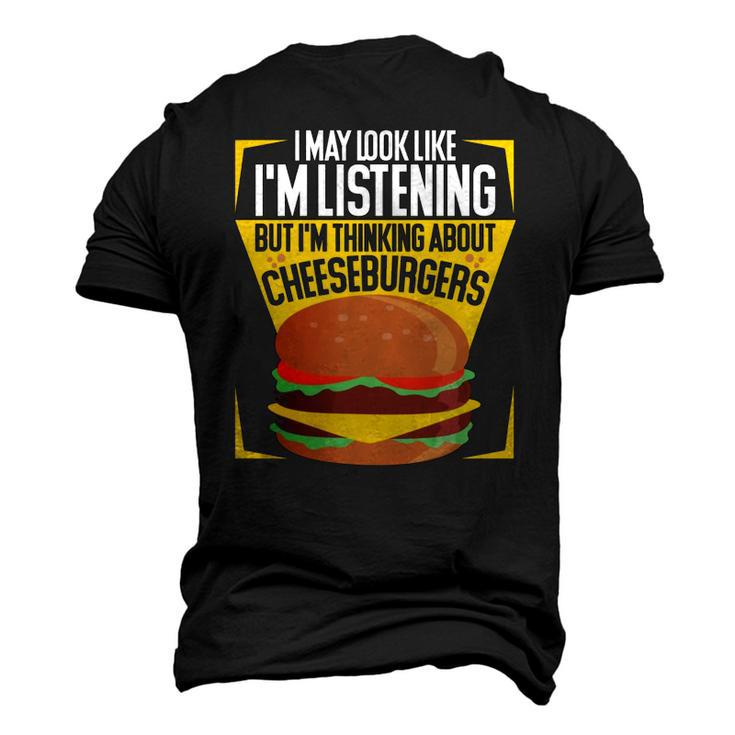 Im Not Listening But Im Thinking About Cheeseburgers Men's 3D T-Shirt Back Print