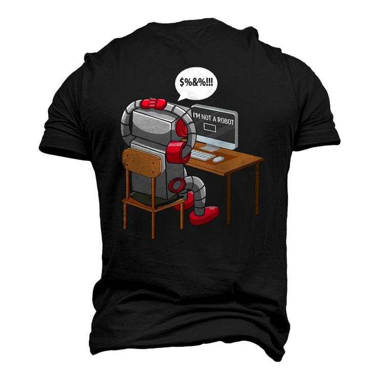 Im Not A Robot Technology Robotic Engineer Internet Men's 3D T-Shirt Back Print