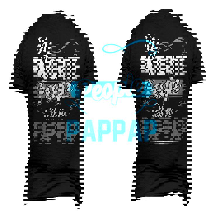 Pap Pap Grandpa My Favorite People Call Me Pap Pap V4 Men's 3D T-shirt Back Print