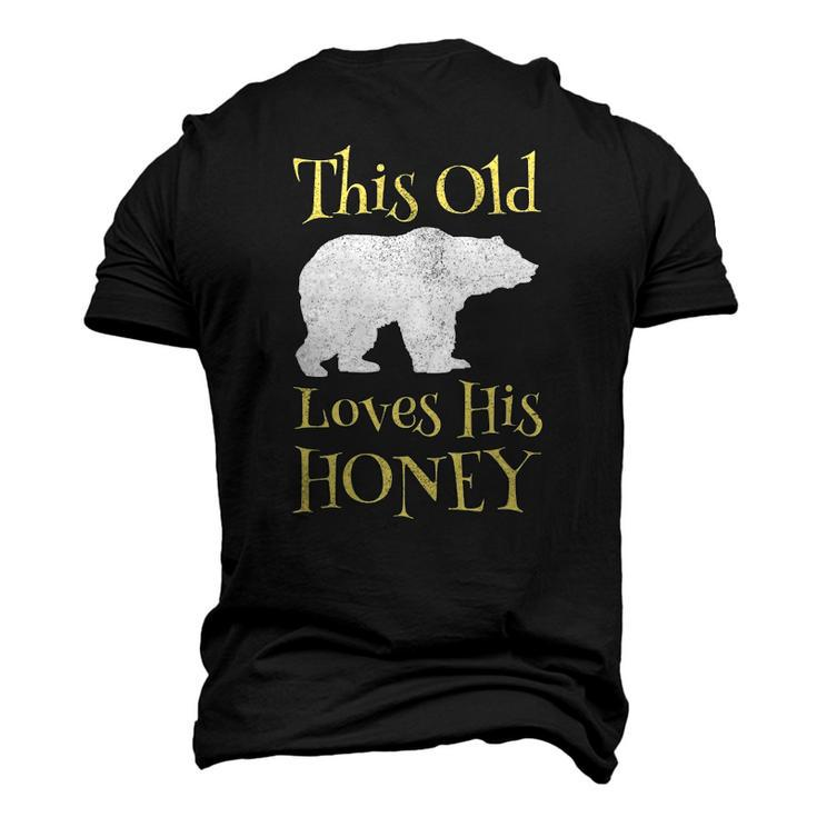 Mens Papa Bear Fathers Day This Old Bear Loves His Honey Men's 3D T-Shirt Back Print