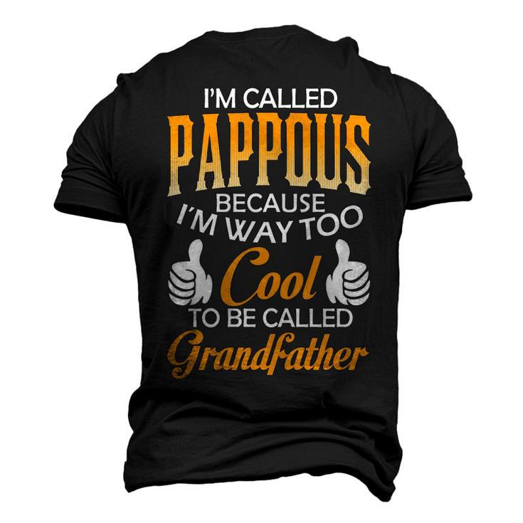 Pappous Grandpa Im Called Pappous Because Im Too Cool To Be Called Grandfather Men's 3D T-shirt Back Print