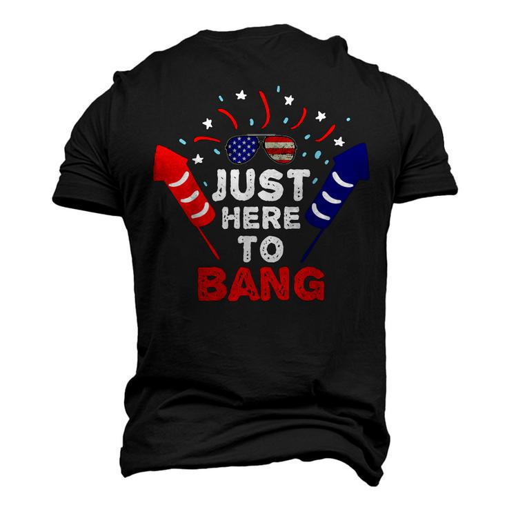 Patriotic Im Just Here To Bang 4Th Of July Fireworks Men's 3D T-shirt Back Print