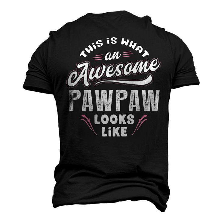 Pawpaw Grandpa This Is What An Awesome Pawpaw Looks Like Men's 3D T-shirt Back Print