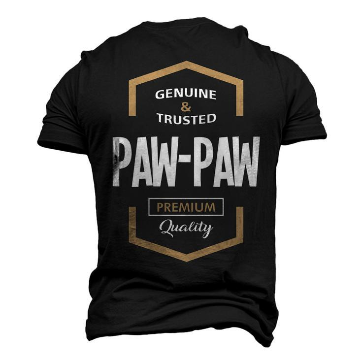Pawpaw Grandpa Genuine Trusted Pawpaw Premium Quality Men's 3D T-shirt Back Print