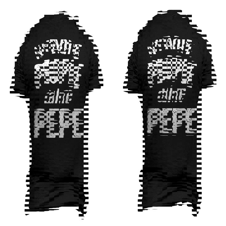 Pepe Grandpa My Favorite People Call Me Pepe Men's 3D T-shirt Back Print