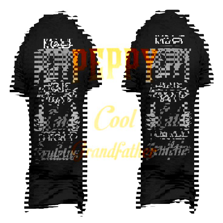 Peppy Grandpa Im Called Peppy Because Im Too Cool To Be Called Grandfather Men's 3D T-shirt Back Print