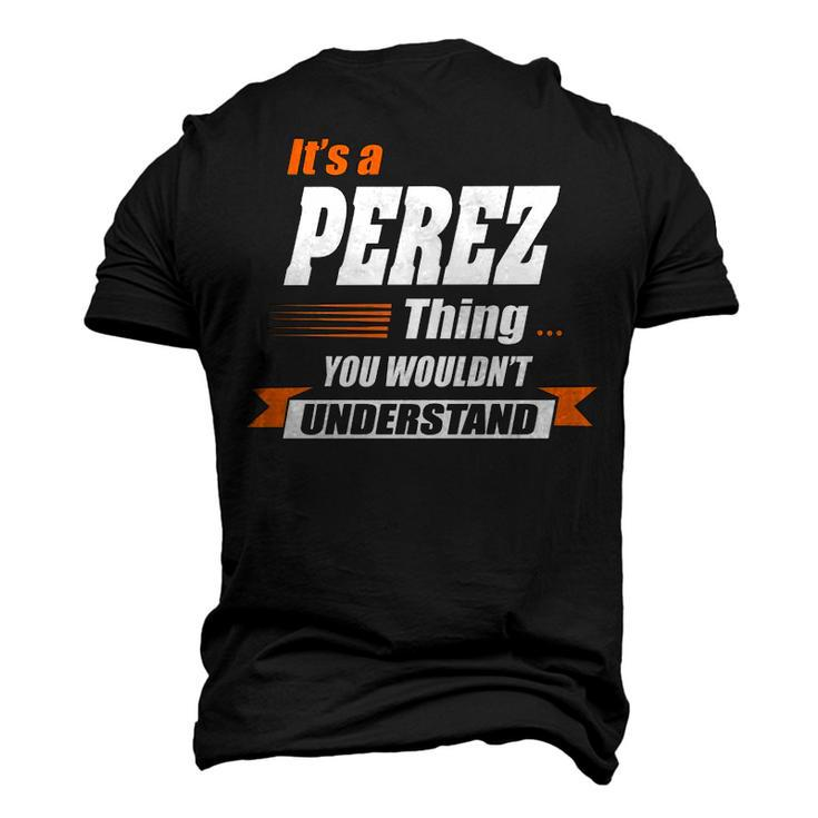 Perez Name Its A Perez Thing Men's 3D T-shirt Back Print