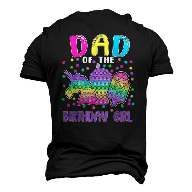 Lets Pop It Dad Of The Birthday Girl Pop It Men's 3D T-Shirt Back Print