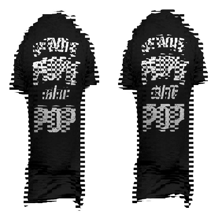 Pop Grandpa My Favorite People Call Me Pop Men's 3D T-shirt Back Print