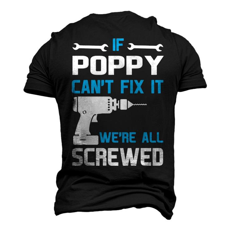 Poppy Grandpa If Poppy Cant Fix It Were All Screwed Men's 3D T-shirt Back Print