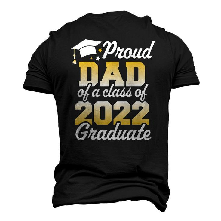 Proud Dad Of A Class Of 2022 Graduate Father Senior Men's 3D T-Shirt Back Print