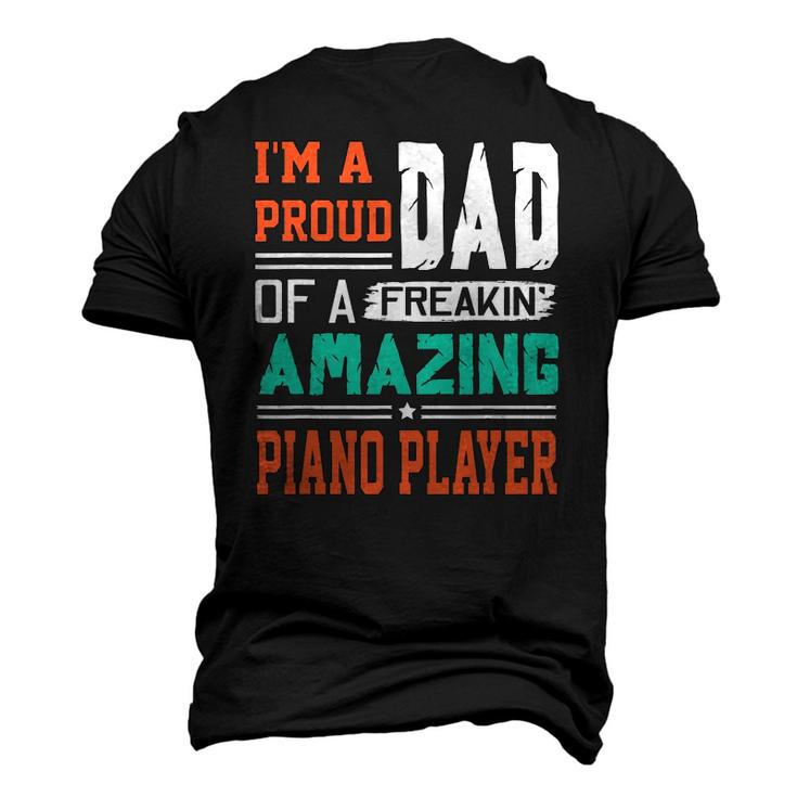 Proud Dad Of A Freakin Awesome Piano Player Fathers Day Men's 3D T-Shirt Back Print