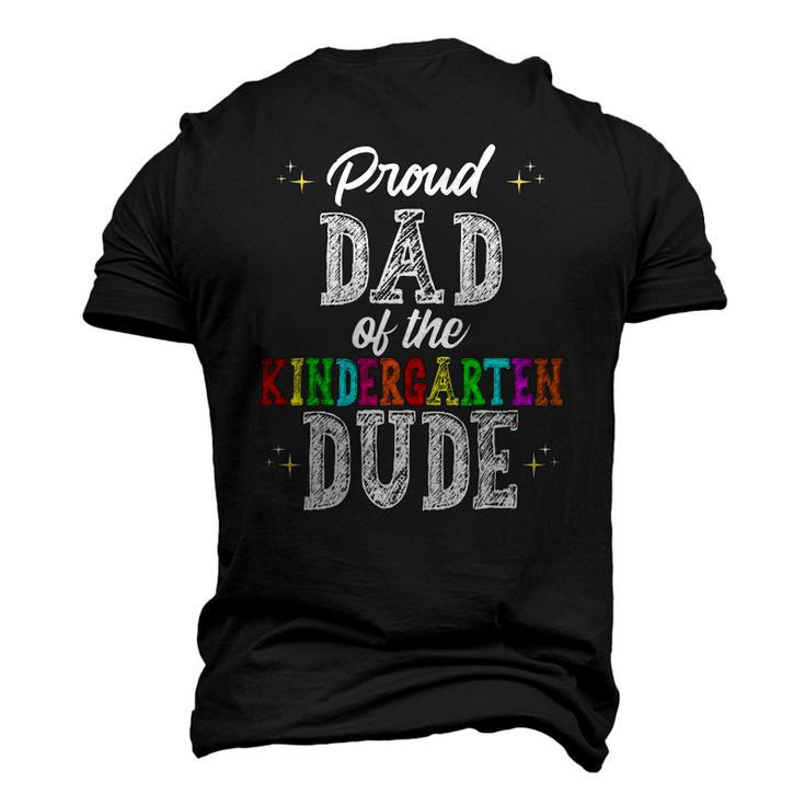 Proud Dad Of The Kindergarten Dude First Day Of School Set Men's 3D T-Shirt Back Print