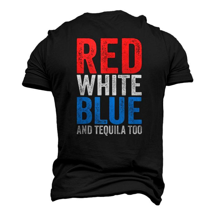 Red White Blue And Tequila Too Drinking July Fourth Men's 3D T-Shirt Back Print