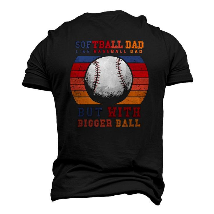 Softball Dad Like A Baseball Dad But With Bigger Balls Vintage Men's 3D T-Shirt Back Print
